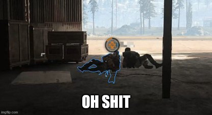 Warzone | OH SHIT | image tagged in warzone | made w/ Imgflip meme maker