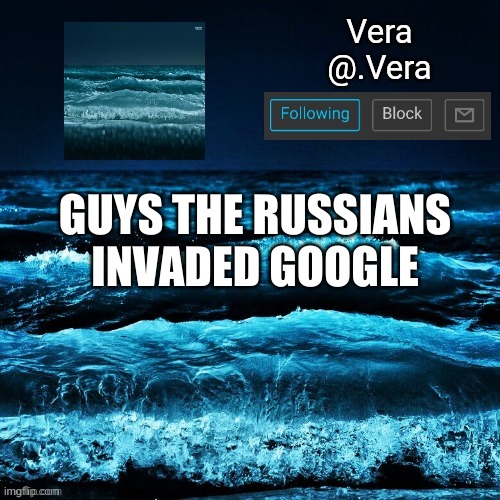 a n n o u n c e | GUYS THE RUSSIANS INVADED GOOGLE | image tagged in a n n o u n c e | made w/ Imgflip meme maker