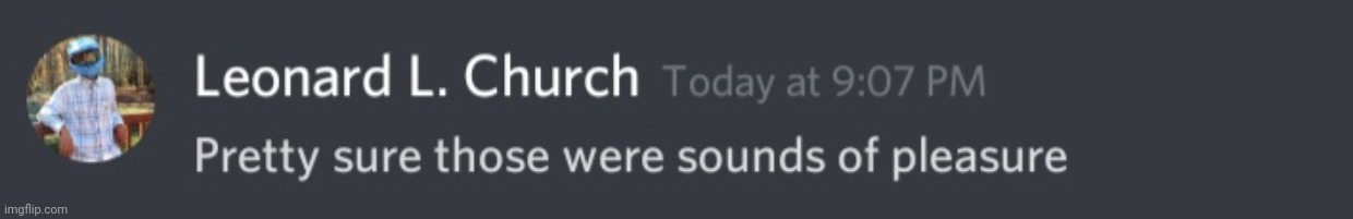 Pretty sure those were sounds of pleasure | image tagged in pretty sure those were sounds of pleasure | made w/ Imgflip meme maker
