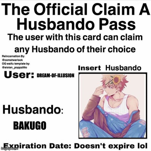 Official Husbando Pass (BNHA) | DREAM-OF-ILLUSION; BAKUGO | image tagged in claim your husbando | made w/ Imgflip meme maker