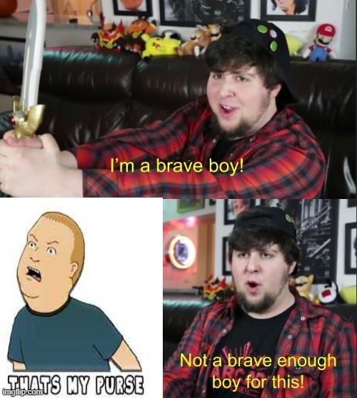 Not brave enough | image tagged in brave boy | made w/ Imgflip meme maker
