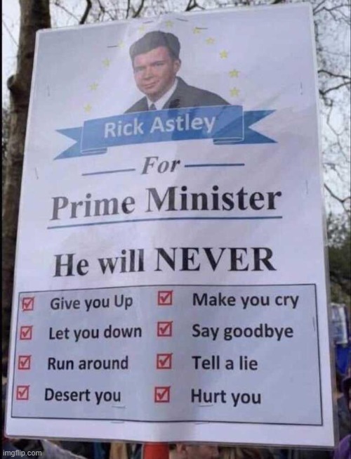 Repost! :> | image tagged in rick astley prime minister | made w/ Imgflip meme maker