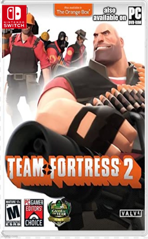 Team Fortress 2 for switch | also available on | made w/ Imgflip meme maker