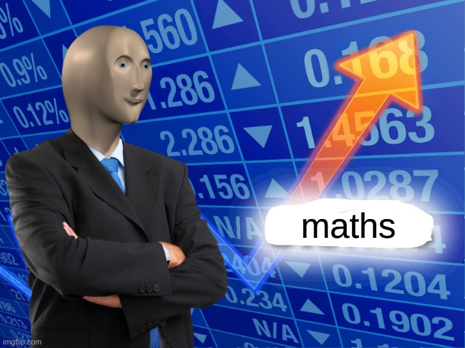 maths | maths | image tagged in empty stonks | made w/ Imgflip meme maker