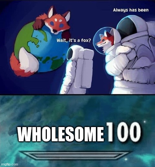 wait, it's all wholesome? Always has been | WHOLESOME | image tagged in skyrim skill meme,funny,memes,firefox | made w/ Imgflip meme maker