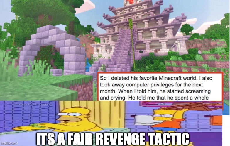 An Act Of Cruelty | ITS A FAIR REVENGE TACTIC | image tagged in an act of cruelty | made w/ Imgflip meme maker