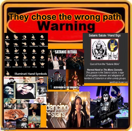 Warning Sign Meme | They chose the wrong path | image tagged in memes,warning sign | made w/ Imgflip meme maker
