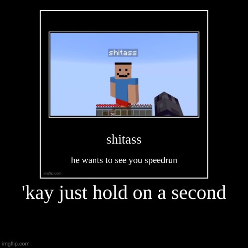 image tagged in funny,demotivationals | made w/ Imgflip demotivational maker