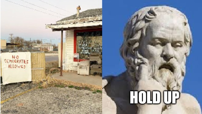 hold up | HOLD UP | image tagged in politics,bruh moment,typo,greek mythology,democrats | made w/ Imgflip meme maker