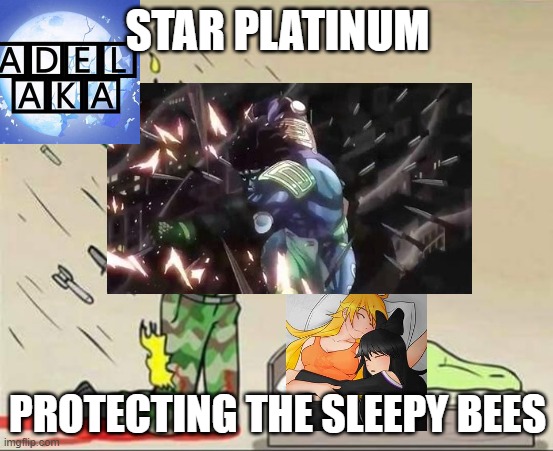 Soldier protecting sleeping child | STAR PLATINUM; PROTECTING THE SLEEPY BEES | image tagged in soldier protecting sleeping child,rwby,jojo's bizarre adventure | made w/ Imgflip meme maker