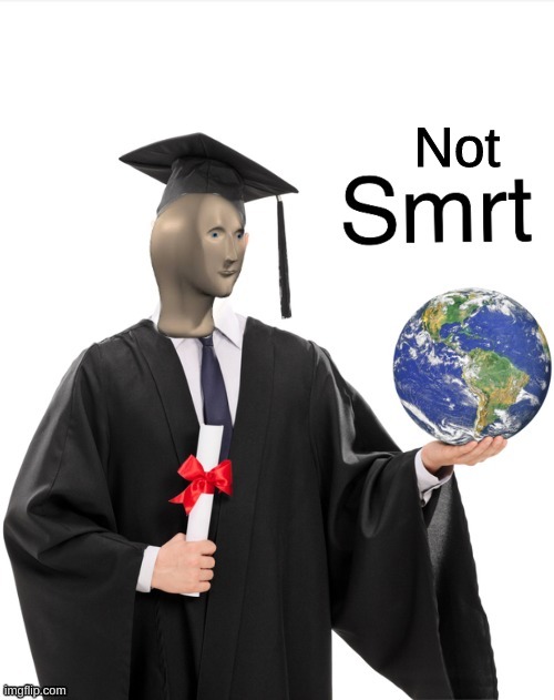 Meme man smrt | Not | image tagged in meme man smrt | made w/ Imgflip meme maker