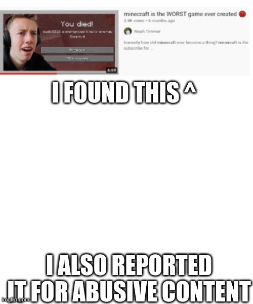 you guys should report it too | I FOUND THIS ^; I ALSO REPORTED IT FOR ABUSIVE CONTENT | image tagged in yeah | made w/ Imgflip meme maker