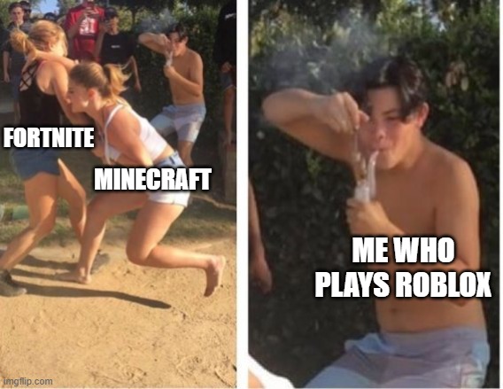 Dabbing Dude | FORTNITE; MINECRAFT; ME WHO PLAYS ROBLOX | image tagged in dabbing dude | made w/ Imgflip meme maker