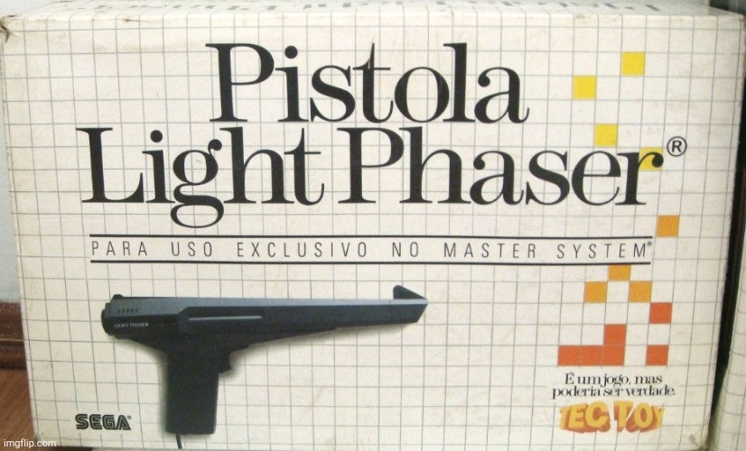 Pistola Light Phaser! | image tagged in pistola light phaser | made w/ Imgflip meme maker