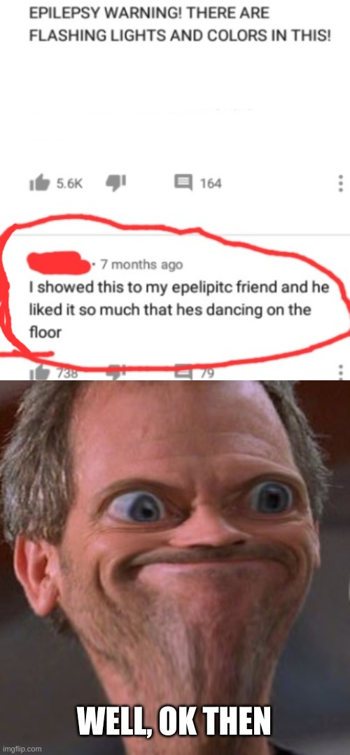 WELL, OK THEN | image tagged in x well ok then | made w/ Imgflip meme maker