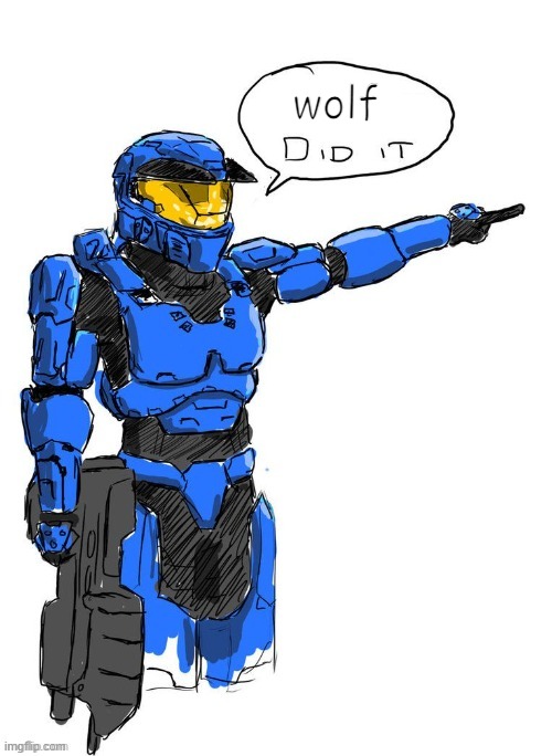 He did it | wolf | image tagged in he did it | made w/ Imgflip meme maker