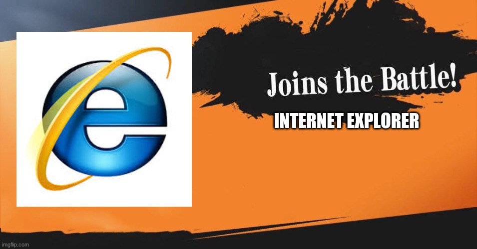 only intellectuals will understand | INTERNET EXPLORER | image tagged in smash bros | made w/ Imgflip meme maker