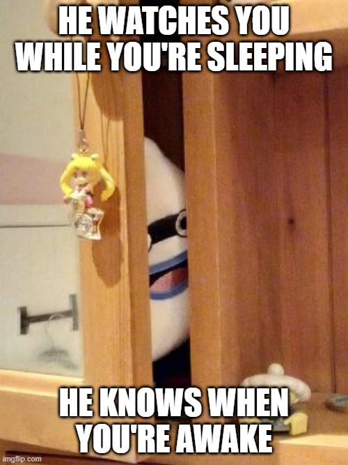 You better not shout, you better not cry, you better not pout I'm telling you why |  HE WATCHES YOU WHILE YOU'RE SLEEPING; HE KNOWS WHEN YOU'RE AWAKE | image tagged in whisper,yo-kai watch,santa claus,town,cursed | made w/ Imgflip meme maker