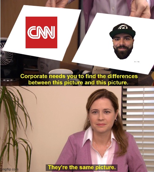 THERE BOTH FAKE NEWS | image tagged in memes,they're the same picture | made w/ Imgflip meme maker