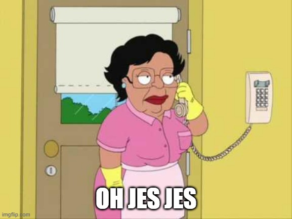 Consuela Meme | OH JES JES | image tagged in memes,consuela | made w/ Imgflip meme maker