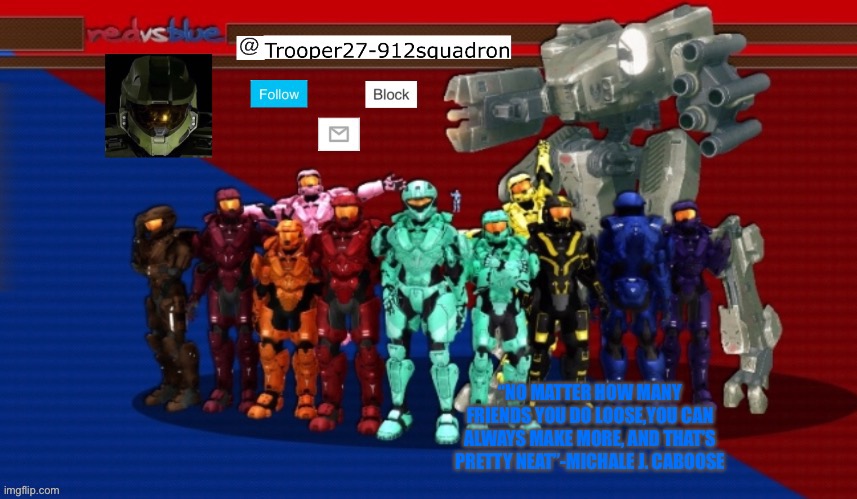 T27 announcement | “NO MATTER HOW MANY FRIENDS YOU DO LOOSE,YOU CAN ALWAYS MAKE MORE, AND THAT’S PRETTY NEAT”-MICHALE J. CABOOSE | image tagged in t27 announcement | made w/ Imgflip meme maker