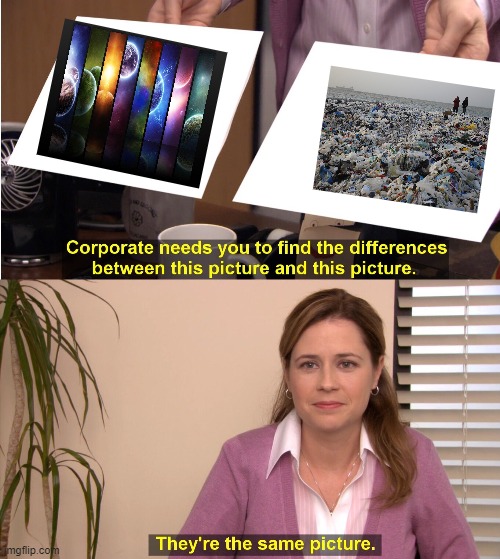 They're The Same Picture Meme | image tagged in memes,they're the same picture | made w/ Imgflip meme maker