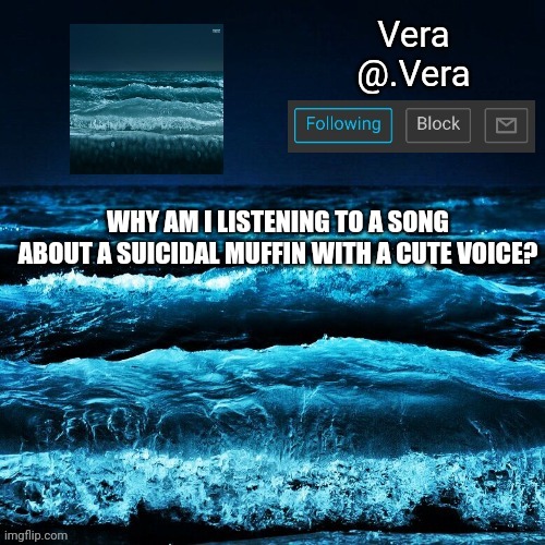 a n n o u n c e | WHY AM I LISTENING TO A SONG ABOUT A SUICIDAL MUFFIN WITH A CUTE VOICE? | image tagged in a n n o u n c e | made w/ Imgflip meme maker
