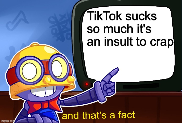 Don't call TikTok crap! | TikTok sucks so much it's an insult to crap | image tagged in true carl | made w/ Imgflip meme maker
