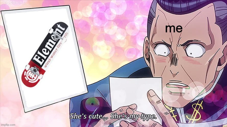 she's cute jojo | me | image tagged in she's cute jojo | made w/ Imgflip meme maker