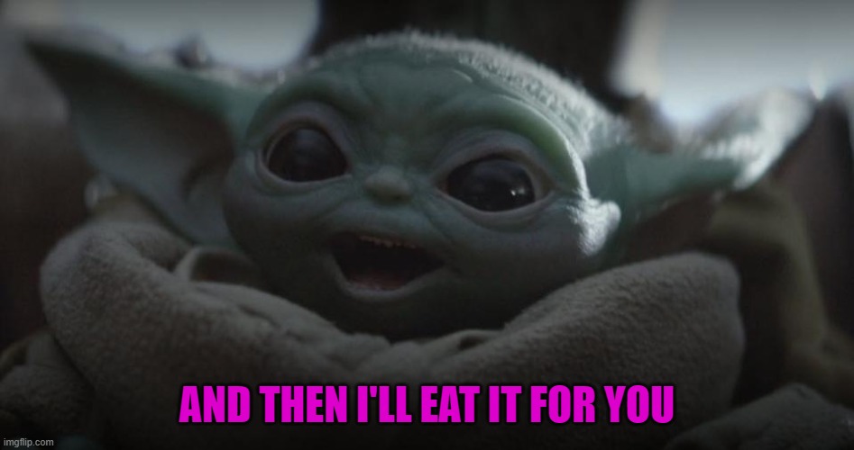 AND THEN I'LL EAT IT FOR YOU | made w/ Imgflip meme maker