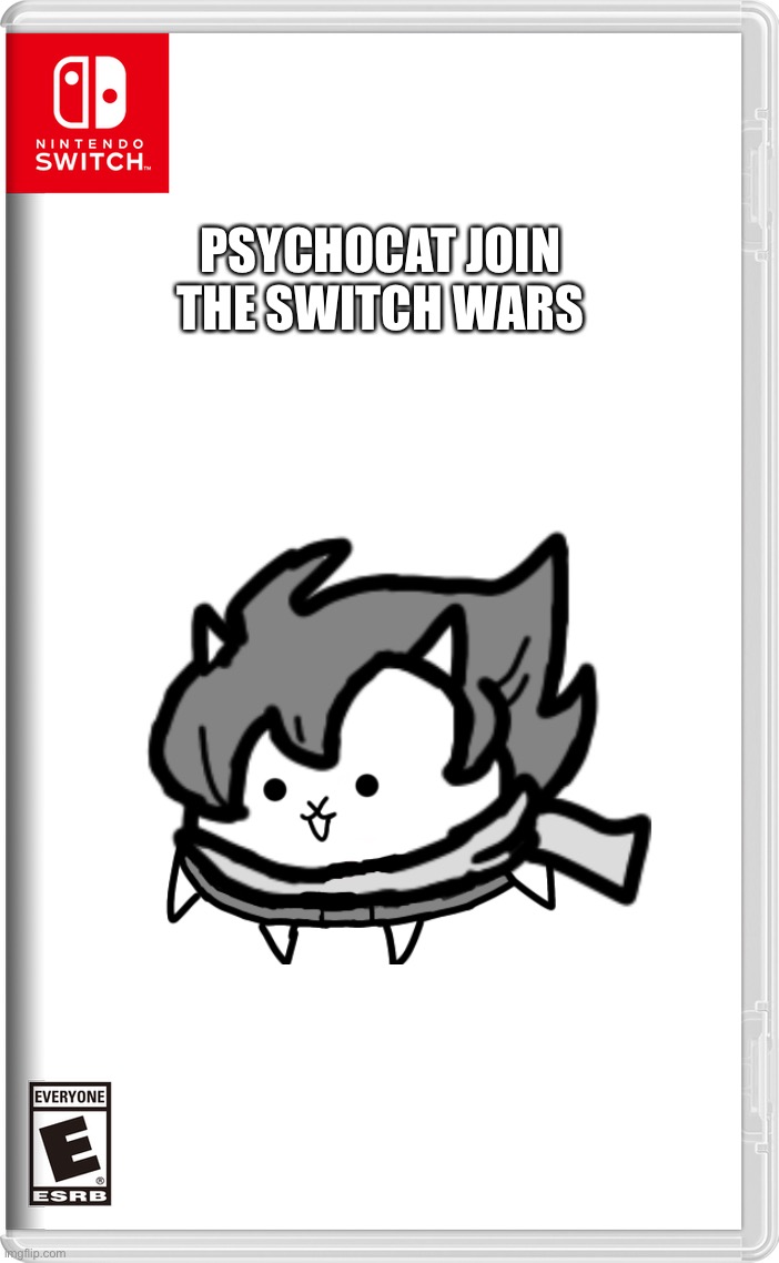 bio thingy on the comment below | PSYCHOCAT JOIN THE SWITCH WARS | image tagged in nintendo switch,oc | made w/ Imgflip meme maker
