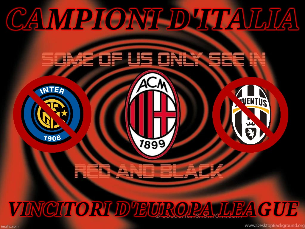 Non Mi Interessa Che La Juve Vince La Champions L Inter Coppa Milan Campioni D Italia E Il Europa League Imgflip