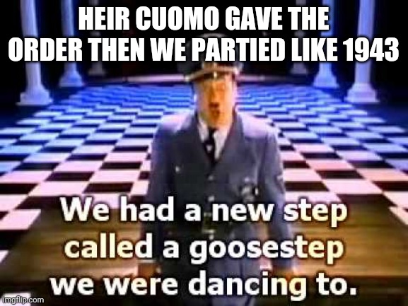Not me not Heir Cuomo | HEIR CUOMO GAVE THE ORDER THEN WE PARTIED LIKE 1943 | image tagged in scumbag,aint nobody got time for that | made w/ Imgflip meme maker