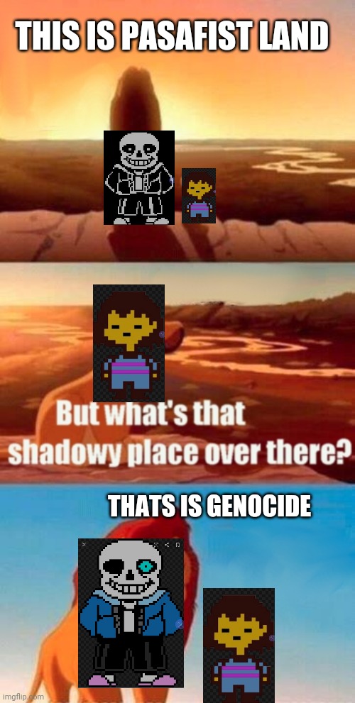 Simba Shadowy Place Meme | THIS IS PASAFIST LAND; THATS IS GENOCIDE | image tagged in memes,simba shadowy place | made w/ Imgflip meme maker