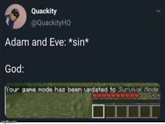 Wow.. Just wow.... | image tagged in memes,minecraft,god | made w/ Imgflip meme maker