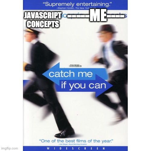 Chase the dragon | -----ME----; JAVASCRIPT
CONCEPTS | image tagged in javascript | made w/ Imgflip meme maker