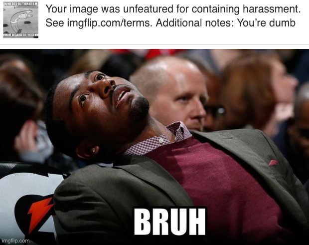 Bruh | image tagged in bruh | made w/ Imgflip meme maker