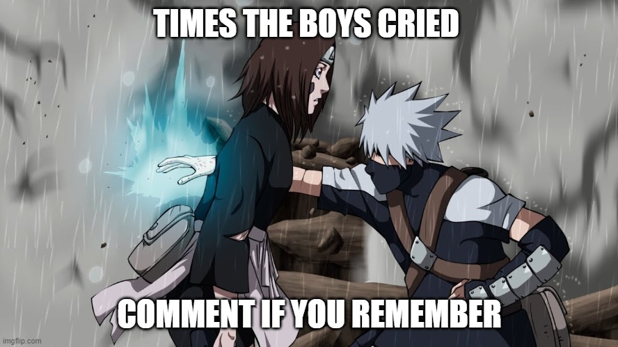 only the boy will understand | TIMES THE BOYS CRIED; COMMENT IF YOU REMEMBER | image tagged in bad memory | made w/ Imgflip meme maker