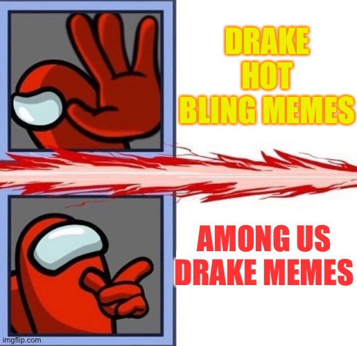 Can you let me know your thought in the comments? | DRAKE HOT BLING MEMES; AMONG US DRAKE MEMES | image tagged in among us drake,among us,drake hotline bling,i dont know what i am doing | made w/ Imgflip meme maker