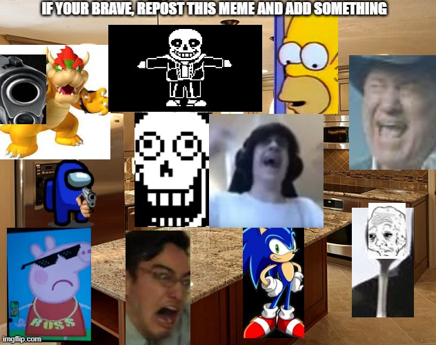 I added Npesta and Sus Gun | IF YOUR BRAVE, REPOST THIS MEME AND ADD SOMETHING | image tagged in kitchen,sus,bowser,sans,papyrus,epic peppa pig | made w/ Imgflip meme maker