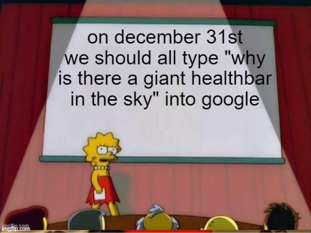 THIS IS A REPOST, AND WE ALL NEED TO DO THIS PLEASE. REPOST THIS IT IS HILARIOUS. | image tagged in 2021,health,repost,lisa simpson's presentation | made w/ Imgflip meme maker