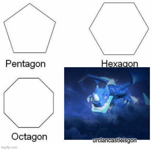 with out triggering it | urclancastleisgon | image tagged in memes,pentagon hexagon octagon | made w/ Imgflip meme maker
