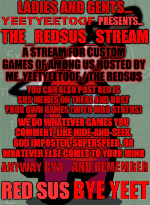 my new stream... | image tagged in red sus,imgflip,stream,advertisement | made w/ Imgflip meme maker