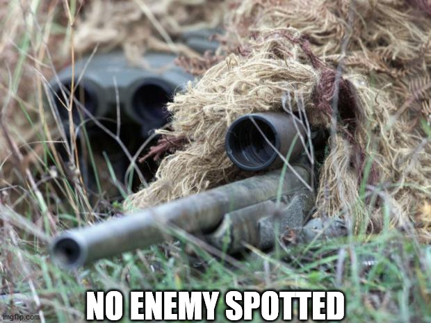 British Sniper Team | NO ENEMY SPOTTED | image tagged in british sniper team | made w/ Imgflip meme maker