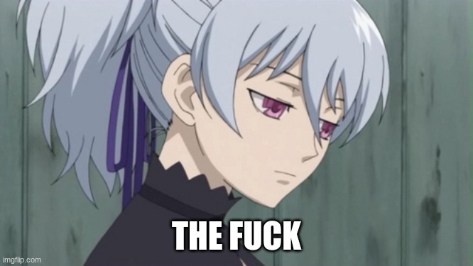 Expressionless | THE FUCK | image tagged in expressionless | made w/ Imgflip meme maker