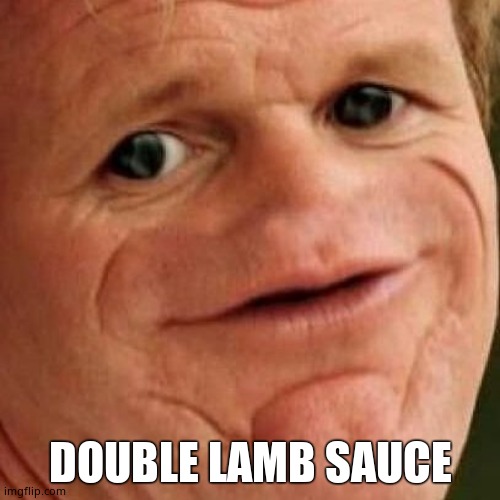 SOSIG | DOUBLE LAMB SAUCE | image tagged in sosig | made w/ Imgflip meme maker