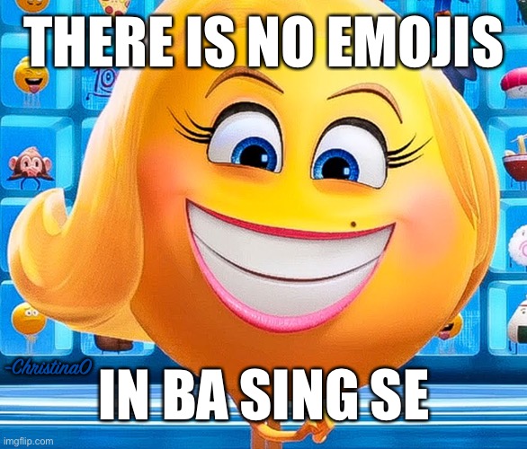 There is no emojis in Ba Sing Se | THERE IS NO EMOJIS; IN BA SING SE; -ChristinaO | image tagged in joo dee,emoji movie,emoji,avatar the last airbender,avatar,dai li | made w/ Imgflip meme maker