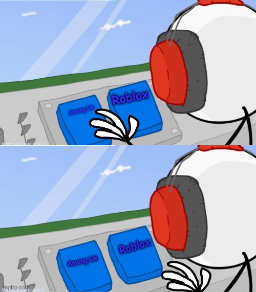 Roblox; Among Us; Roblox; Among Us | image tagged in charles needs buttons | made w/ Imgflip meme maker