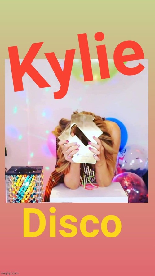 stop gloating | image tagged in kylie disco 1,disco,pop music,music,album,musician | made w/ Imgflip meme maker