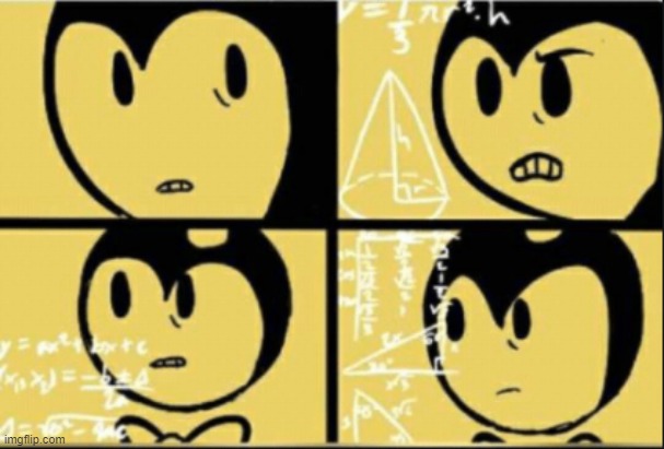 bendy calculating | image tagged in bendy calculating | made w/ Imgflip meme maker